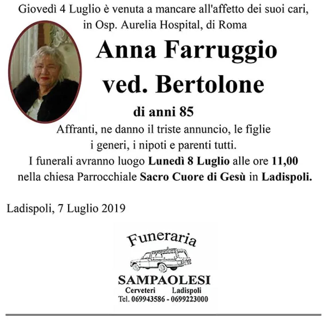 ANNA FARRUGGIO Ved. BERTOLONE di anni 85