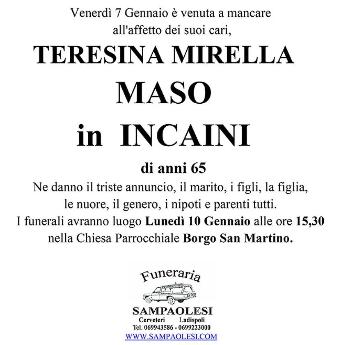 TERESINA MIRELLA MASO in INCAINI di anni 65