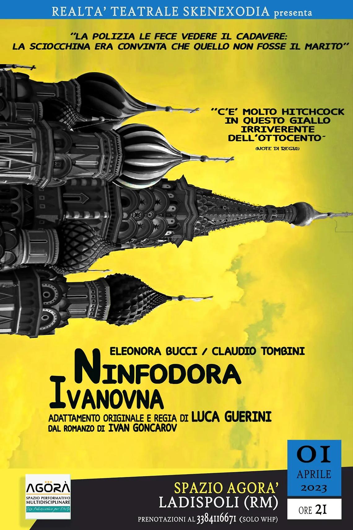 A spazio Agor&agrave; arriva &ldquo;Ninfodora Ivanovna&rdquo;