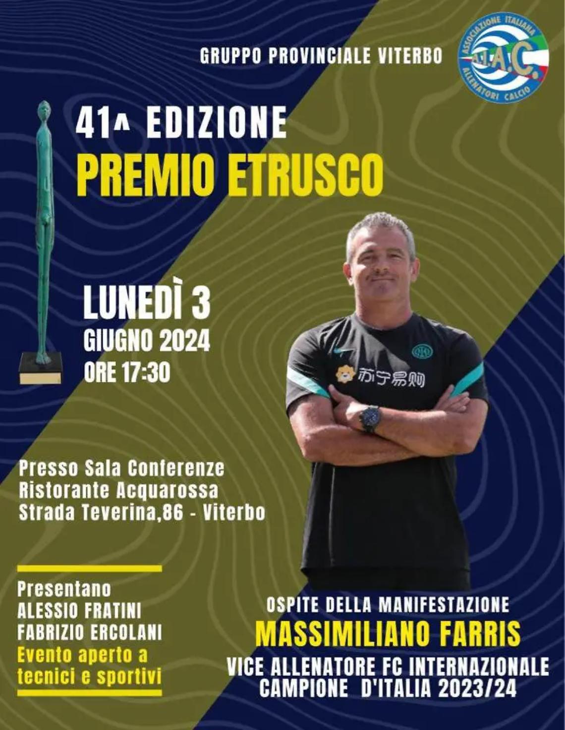 Premio Etrusco: il vice allenatore dell&rsquo;Inter Massimiliano Farris &egrave; l&rsquo;ospite d&rsquo;onore