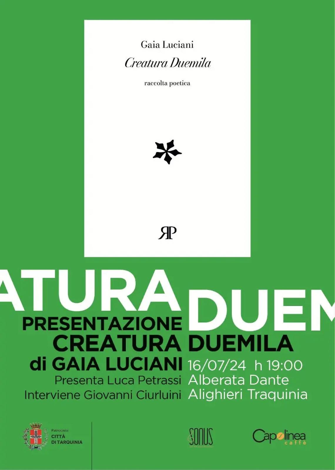"Creatura Duemila": marted&igrave; 16 luglio all'Alberata Dante Alighieri la presentazione della raccolta di poesie di Gaia Luciani
