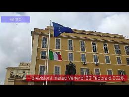 Previsioni del tempo di venerd&igrave; 20 Febbraio 2026