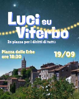Luci su Viterbo, in piazza per i diritti