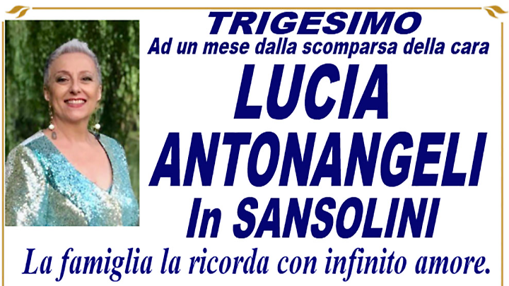 LUCIA ANTONANGELI in SANSOLINI - Trigesimo