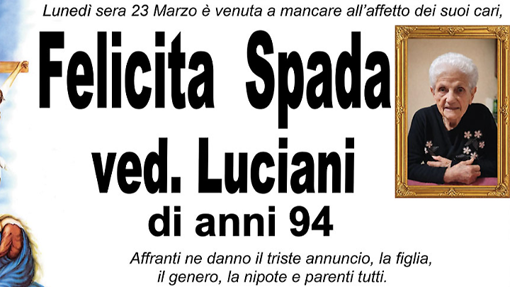 FELICITA SPADA ved. LUCIANI di anni 94