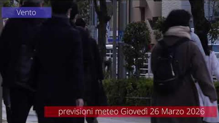 Previsioni del tempo di gioved&igrave; 26 Marzo 2026