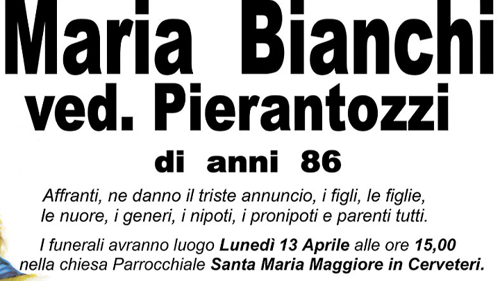 MARIA BIANCHI ved. PIERANTOZZI di anni 86